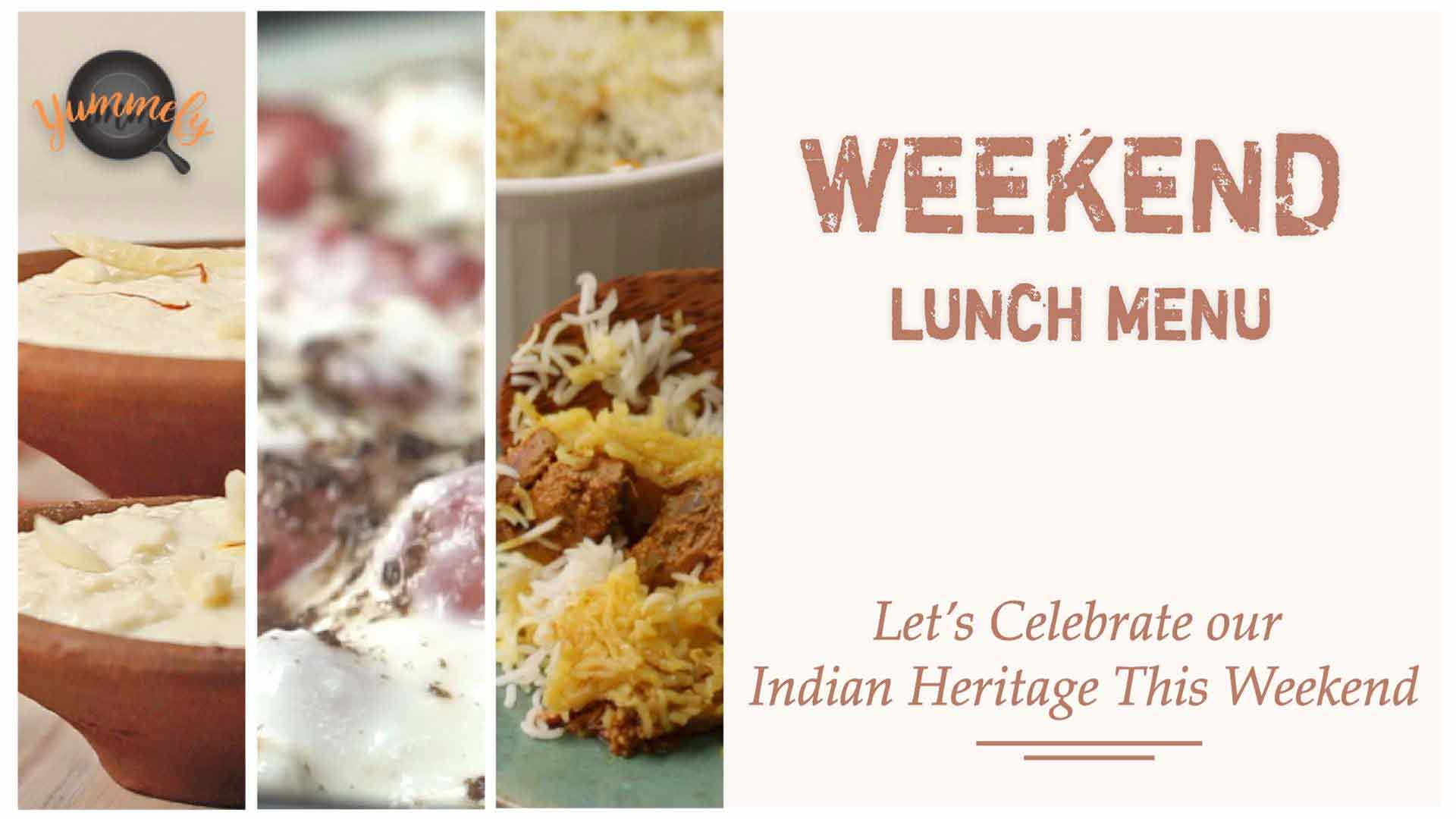 Weekend Lunch Menu | Celebrating Indian Heritage