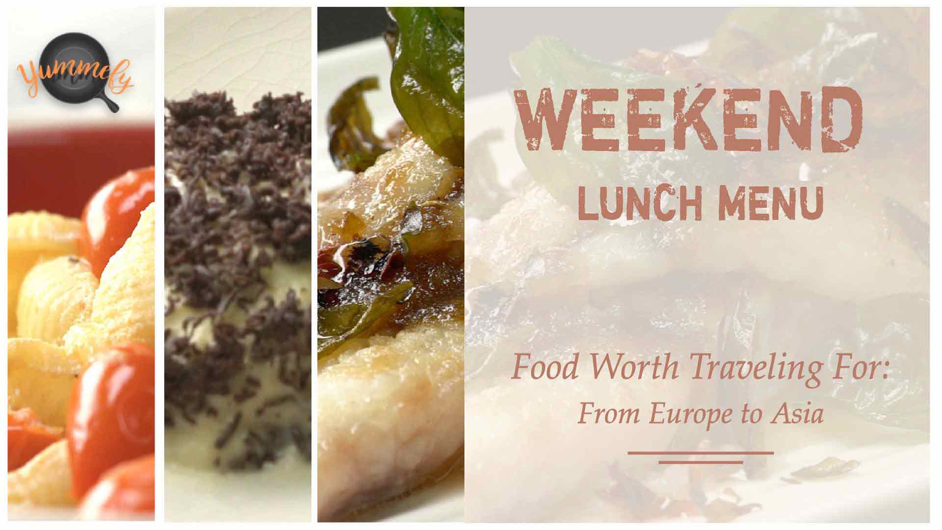 Traveling Kitchen this Weekend: From Europe to Asia