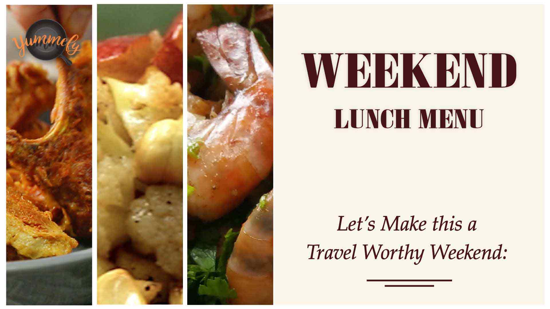 Travel Worthy Weekend Lunch Menu