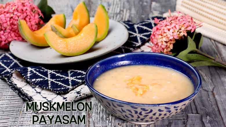 Muskmelon Payasam Recipe | 4 Ingredient Recipe | Easy Desserts
